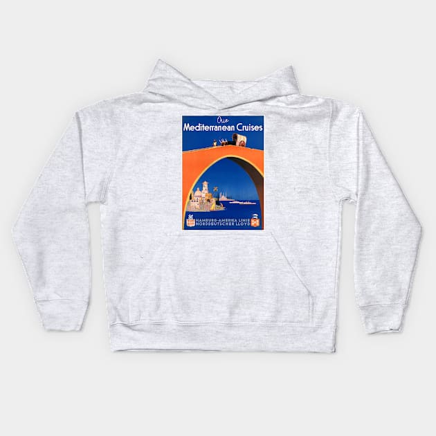 Vintage Travel Poster Germany Our Mediterranean Cruises Kids Hoodie by vintagetreasure